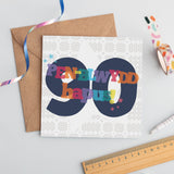 Cerdyn Pen-blwydd 'Pen-blwydd hapus 90'