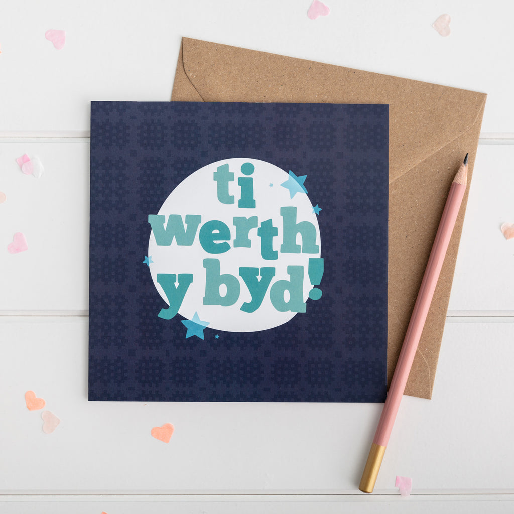 Cerdyn cariad 'Ti werth y byd'