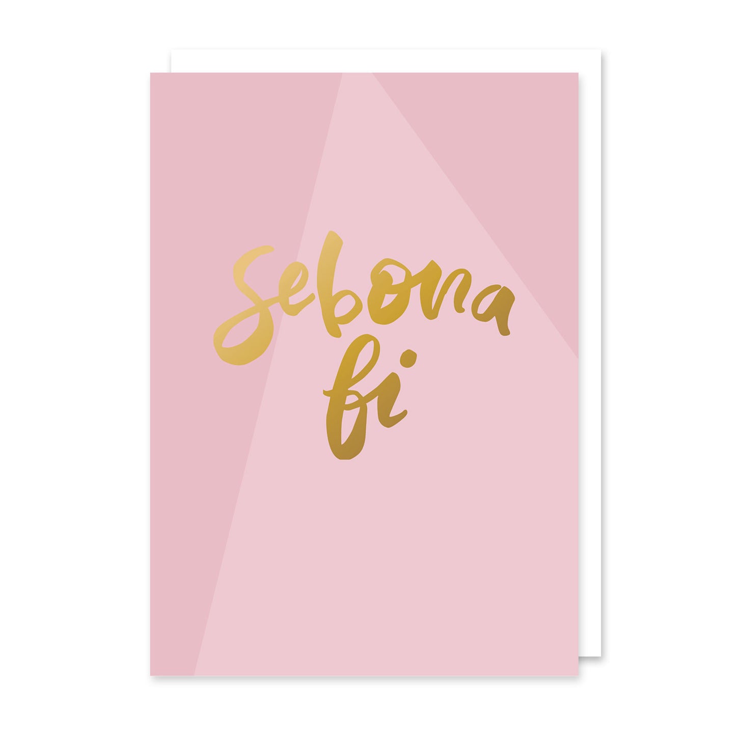Cerdyn Cymraeg Sebona fi gyda ffoil aur - Welsh gold foil card