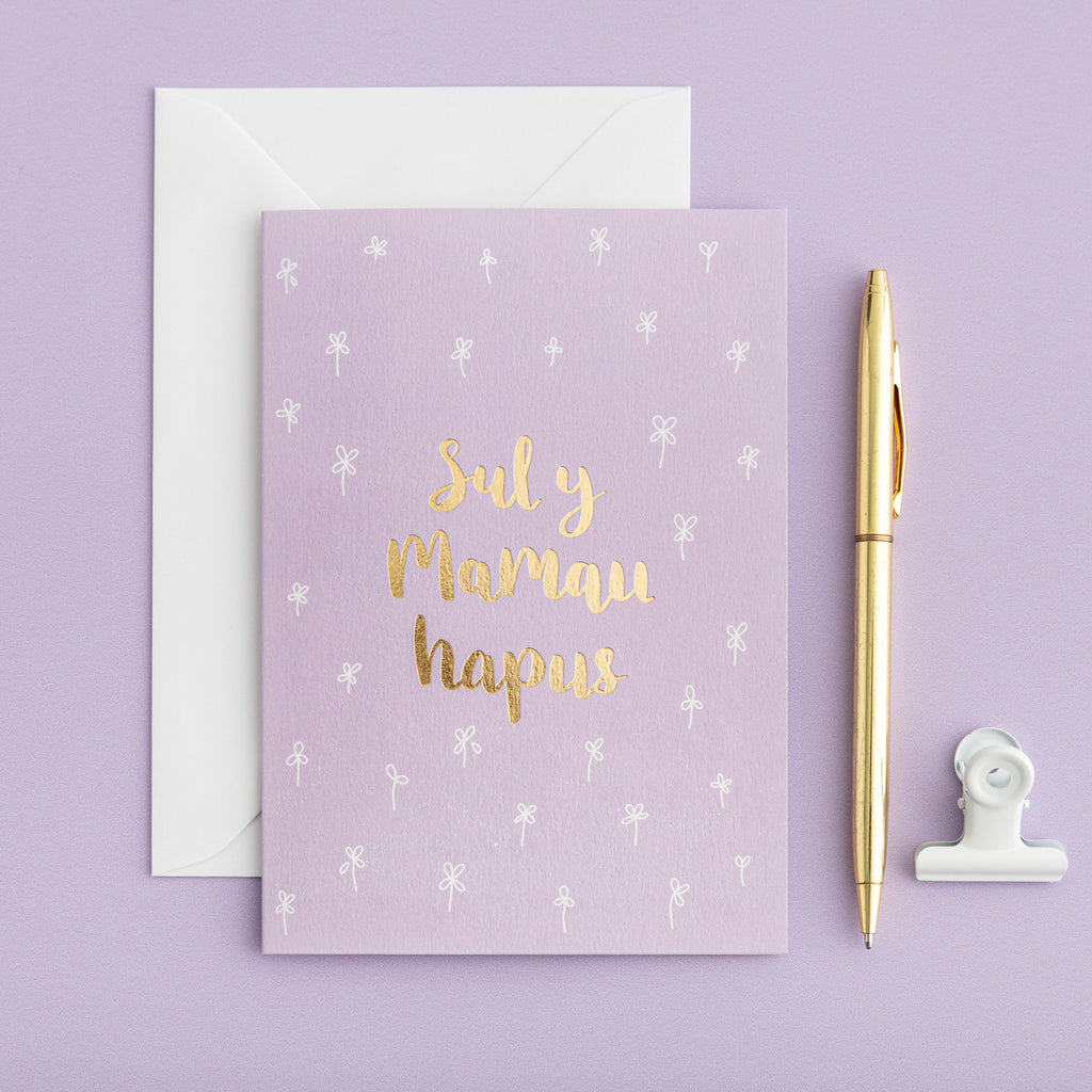 Mother's day card 'Sul y Mamau hapus' gold foil