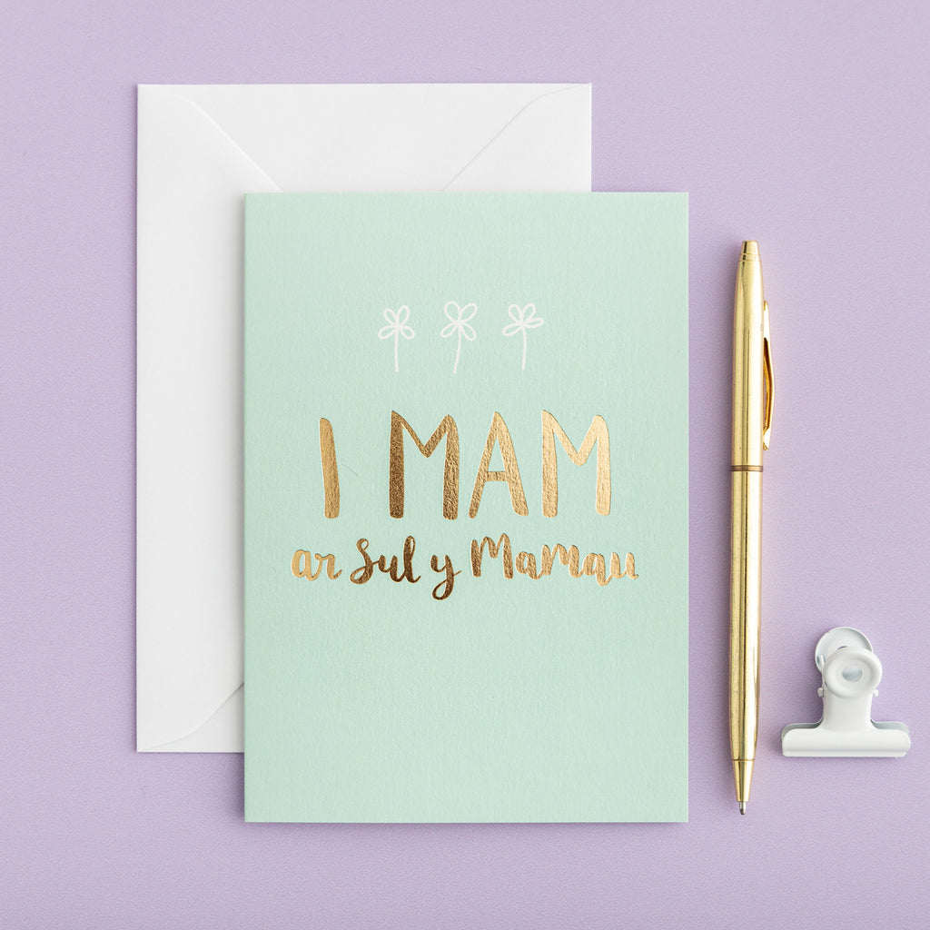 Mother's day card 'I Mam ar Sul y Mamau' gold foil