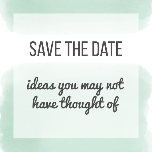 Save the date - 5 ideas you may not have thought of