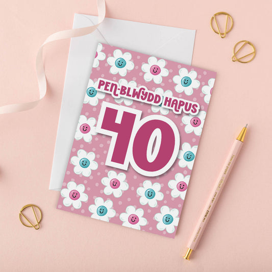 Welsh Birthday Card 'Pen-blwydd Hapus' Age 40
