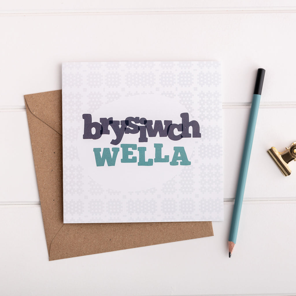 Get well soon card - Brysiwch Wella