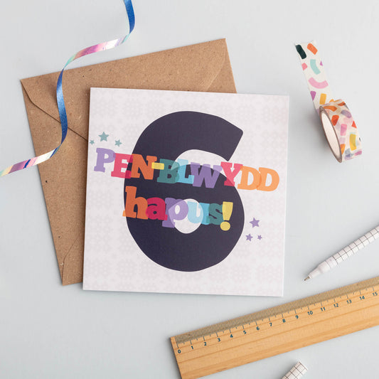 Birthday card 'Pen-blwydd hapus 6'