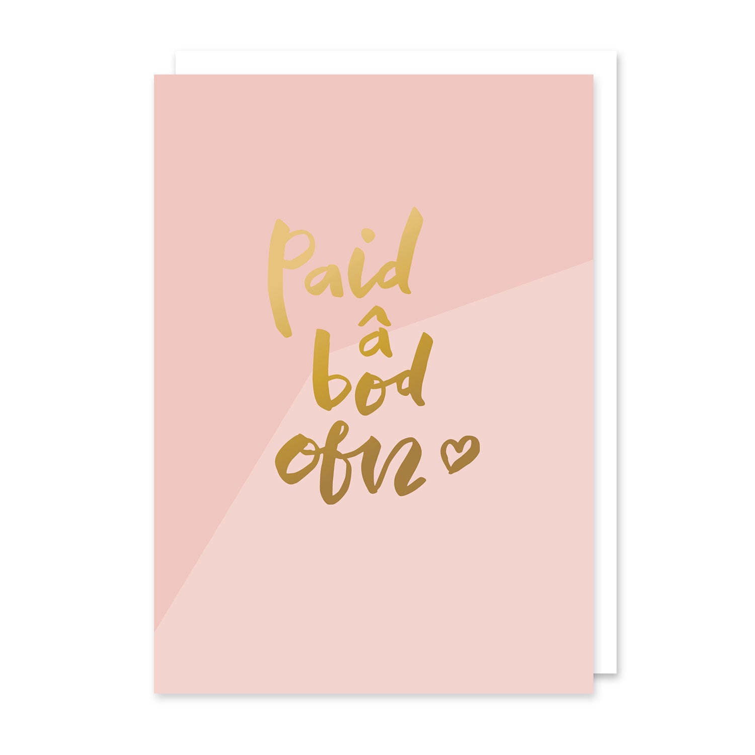 Cerdyn Cymraeg Paid â bod ofn gyda ffoil aur - Welsh gold foil card