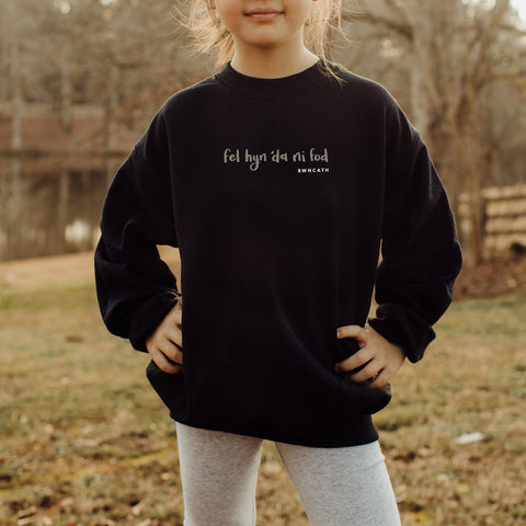 Bwncath 'Fel Hyn 'Da Ni Fod' Sweatshirt - Children's