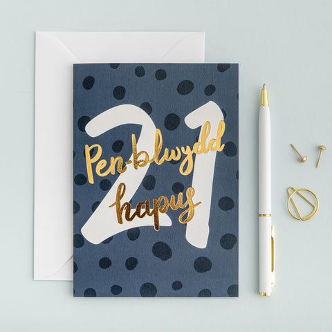 Birthday card 'Pen-blwydd hapus 21' gold foil