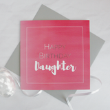 Happy birthday Daughter silver foil card - Draenog